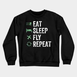 Eat sleep fly repeat Crewneck Sweatshirt